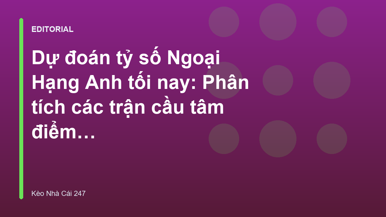 Phân tích trận đấu Ngoại Hạng Anh