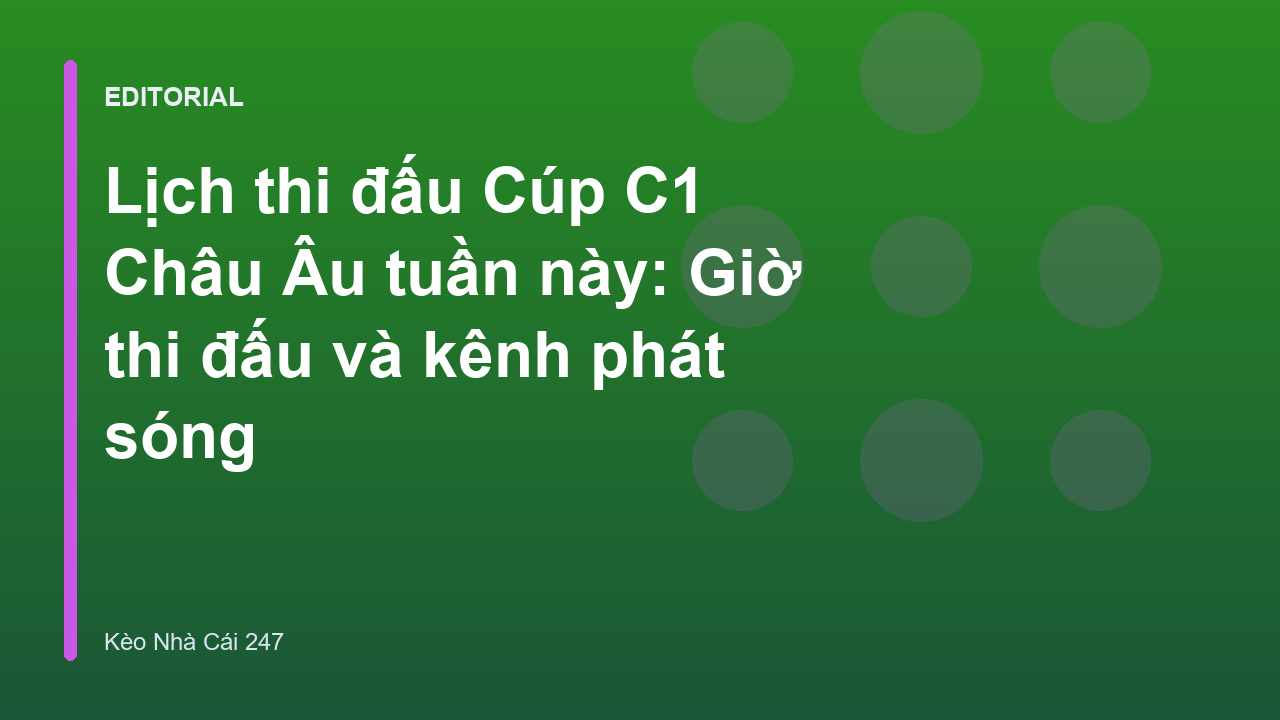 Lịch thi đấu Cúp C1 Châu Âu tuần này